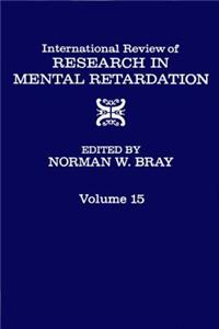 Int'l REV of Resrc in Mentl Retardtn V15