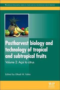 Postharvest Biology and Technology of Tropical and Subtropical Fruits: Fundamental Issues