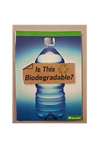 Harcourt Science Leveled Readers: Above Level Reader 5 Pack Grade 5 Is This Bio-Degradable?