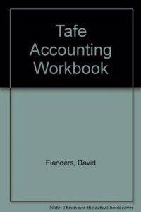 TAFE Accounting Workbook: To Trial Balance and Basic Reports