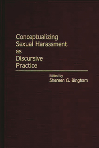 Conceptualizing Sexual Harassment as Discursive Practice