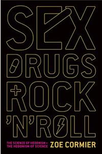 Sex, Drugs, and Rock 'n' Roll