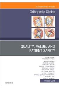 Quality, Value, and Patient Safety in Orthopedic Surgery, an Issue of Orthopedic Clinics