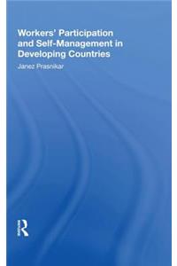 Workers' Participation and Self-Management in Developing Countries