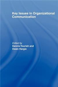 Key Issues in Organizational Communication
