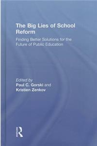 Big Lies of School Reform