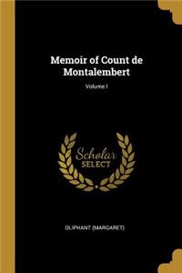 Memoir of Count de Montalembert; Volume I