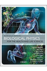 Introduction to Biological Physics for the Health and Life Sciences