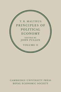 T. R. Malthus: Principles of Political Economy: Volume 2