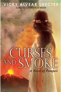 Curses and Smoke: Novel of Pompeii