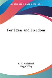 For Texas and Freedom