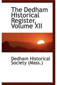 The Dedham Historical Register, Volume XII