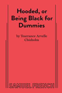 Hooded, or Being Black for Dummies