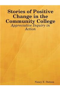 Stories of Positive Change in the Community College