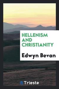 HELLENISM AND CHRISTIANITY
