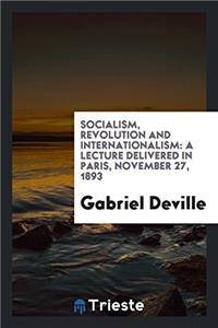 SOCIALISM, REVOLUTION AND INTERNATIONALI