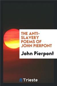 The Anti-Slavery Poems of John Pierpont