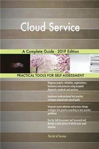Cloud Service A Complete Guide - 2019 Edition