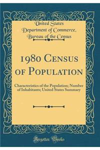 1980 Census of Population: Characteristics of the Population; Number of Inhabitants; United States Summary (Classic Reprint)