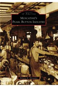 Muscatine's Pearl Button Industry