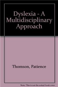 Dyslexia: A Multidisciplinary Approach