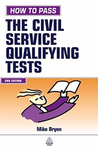 How to Pass the Civil Service Qualifying Tests: The Essential Guide for Clerical and Fast Stream Applicants (Testing Series)