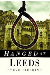 Hanged at Leeds