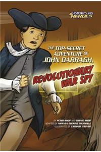 Top-Secret Adventure of John Darragh, Revolutionary War Spy