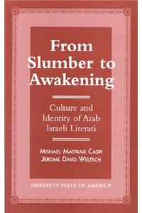 From Slumber to Awakening