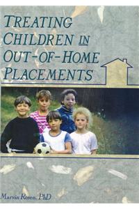Treating Children in Out-of-Home Placements
