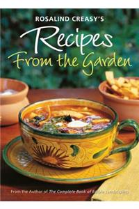 Rosalind Creasy's Recipes from the Garden