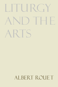 Liturgy and the Arts