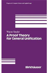A Proof Theory for General Unification