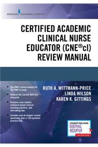 Certified Academic Clinical Nurse Educator (Cne(r)CL) Review Manual