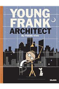 Young Frank, Architect