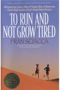 To Run and Not Grow Tired