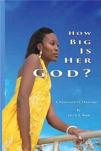 How Big Is Her God?