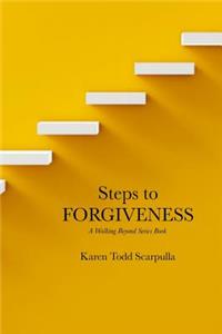 Steps to FORGIVENESS