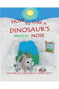How To Cure A Dinosaur's Snotty Nose