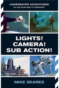 Lights! Camera! Sub Action!