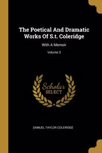 Poetical And Dramatic Works Of S.t. Coleridge