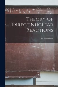 Theory of Direct Nuclear Reactions