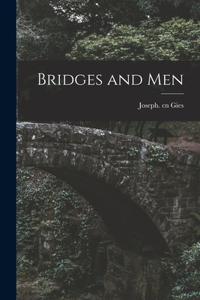 Bridges and Men