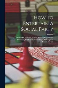 How To Entertain A Social Party