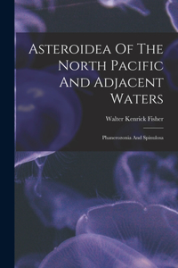 Asteroidea Of The North Pacific And Adjacent Waters