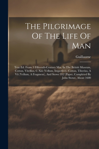 The Pilgrimage Of The Life Of Man