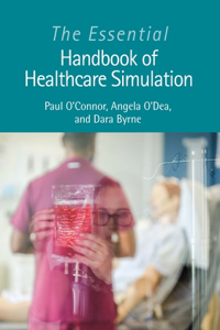 Essential Handbook of Healthcare Simulation