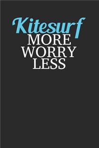 Kitesurf More Worry Less