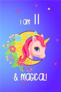 I Am 11 And Magical!