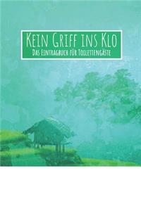 Kein Griff ins Klo Das Eintragbuch für Toilettengäste